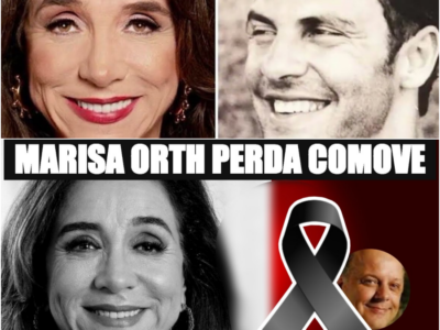 MORTE CONFIRMADA ATRIZ MARISA ORTH TEVE PERDA TRAGICA E LAMENTOU – H